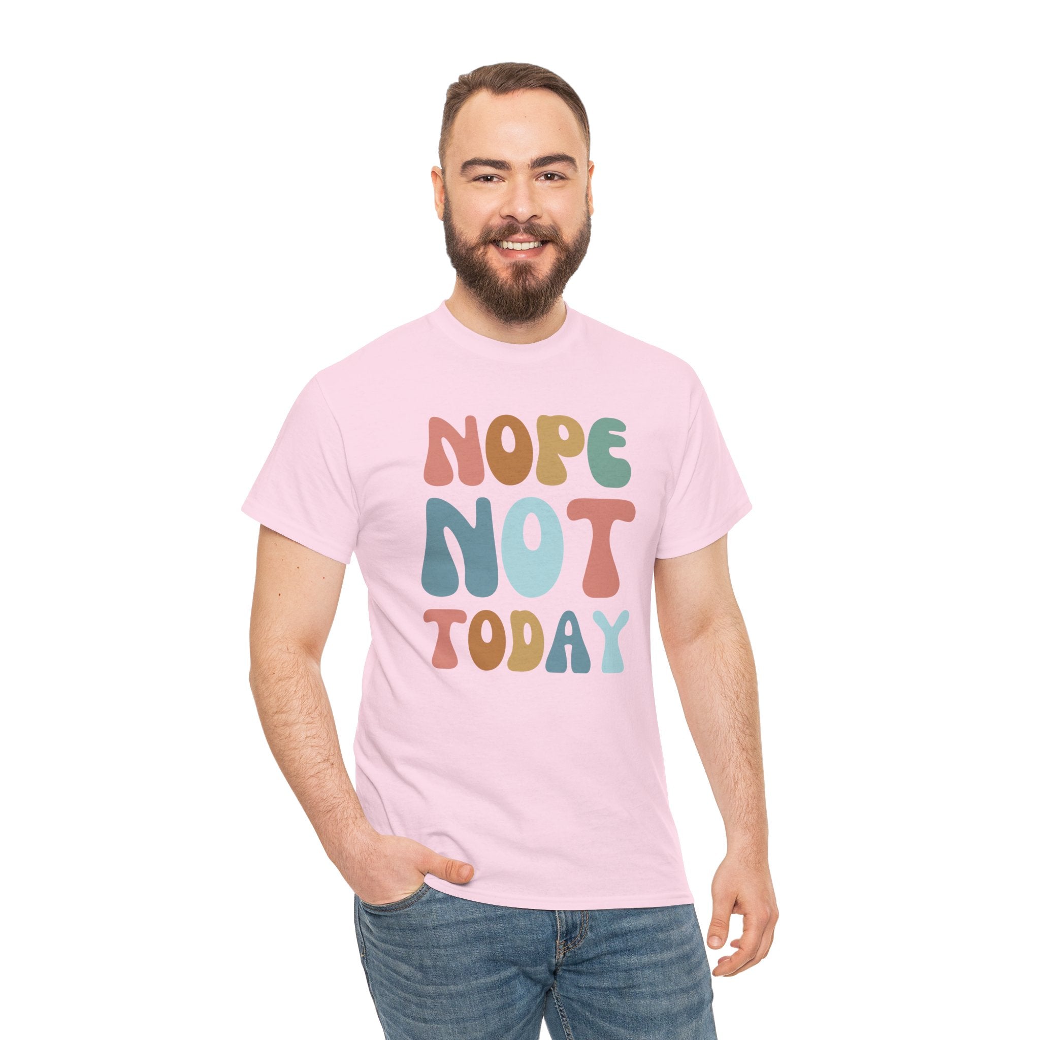 Nope Not Today Lazy T-Shirts