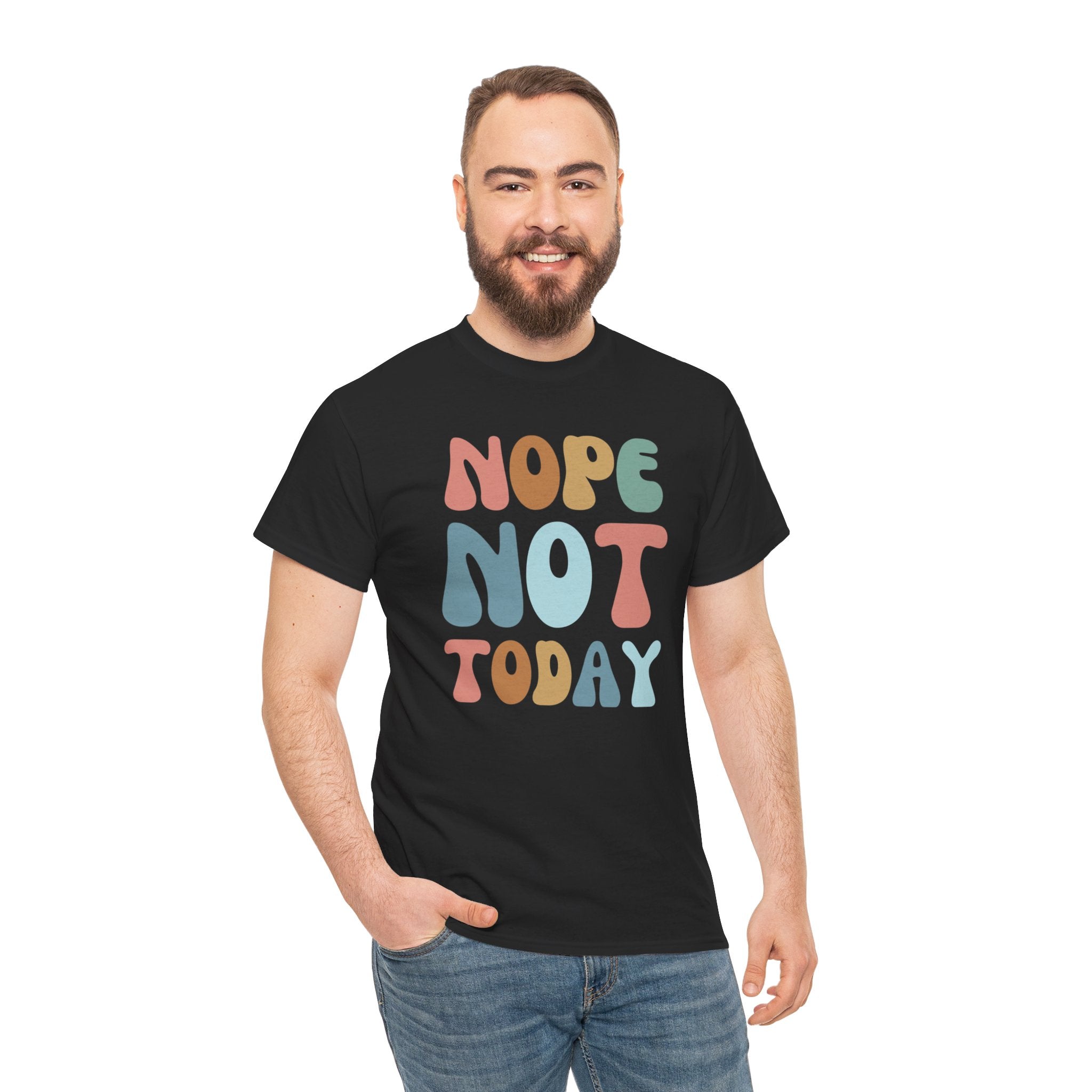 Nope Not Today Lazy T-Shirts