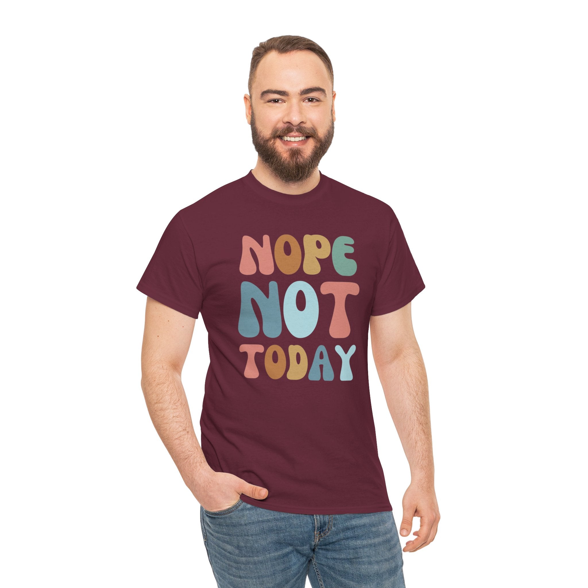 Nope Not Today Lazy T-Shirts