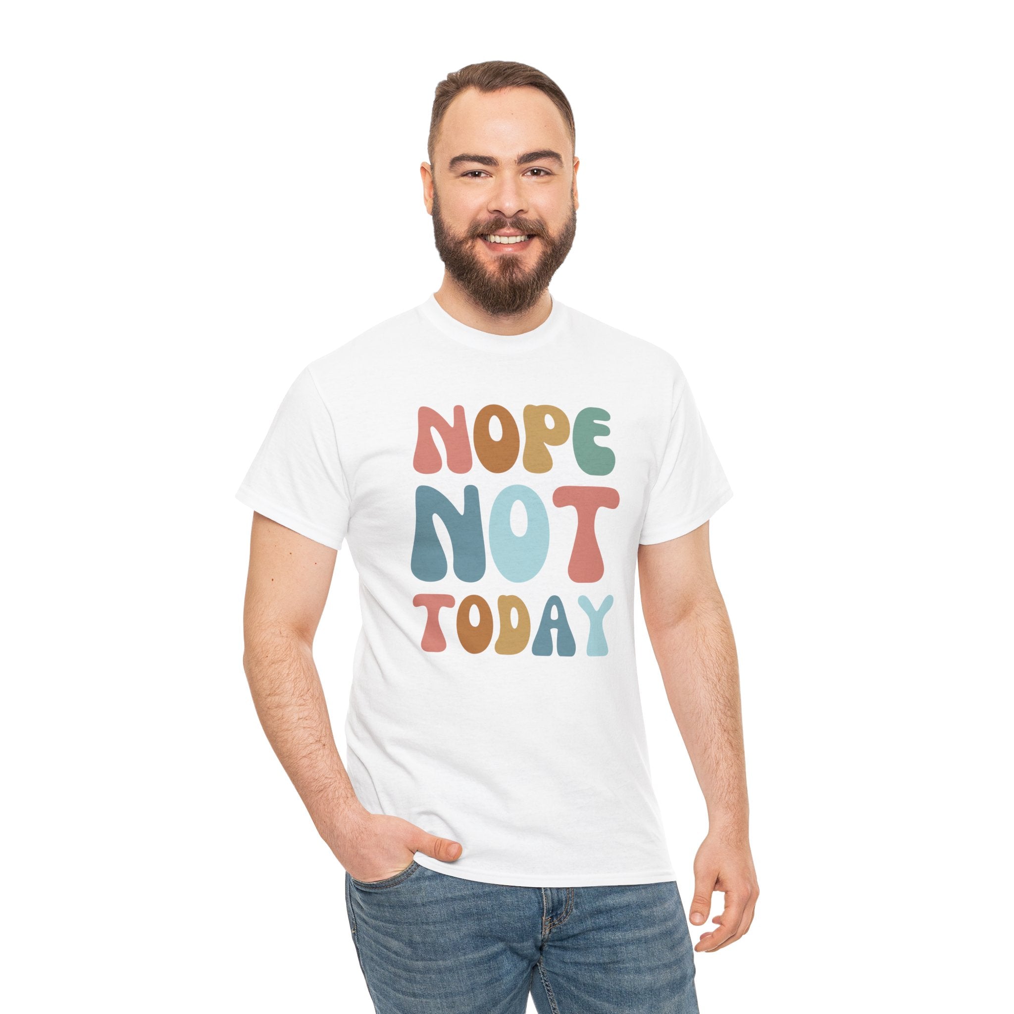 Nope Not Today Lazy T-Shirts